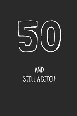 Book cover for 50 and still a bitch