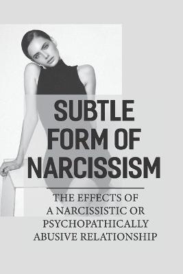 Cover of Subtle Form Of Narcissism