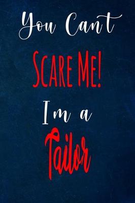 Book cover for You Can't Scare Me! I'm A Tailor