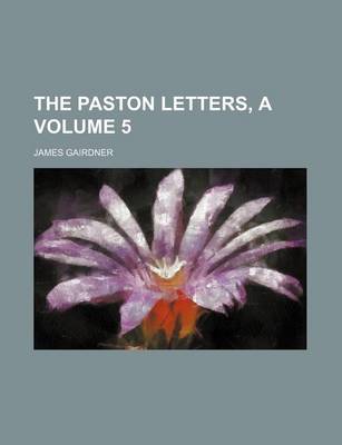 Book cover for The Paston Letters, a Volume 5