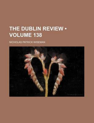 Book cover for The Dublin Review (Volume 138)