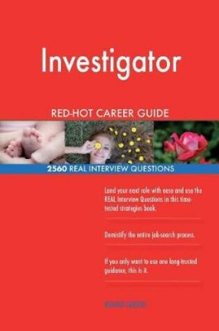 Cover of Investigator Red-Hot Career Guide; 2560 Real Interview Questions