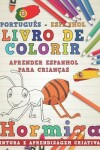 Book cover for Livro de Colorir Português - Espanhol I Aprender Espanhol Para Crianças I Pintura E Aprendizagem Criativas