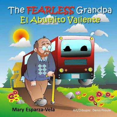 Book cover for The Fearless Grandpa/El Abuelito Valiente