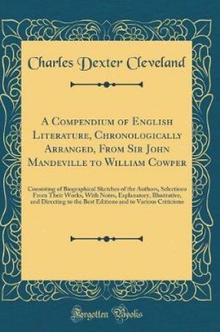 Cover of A Compendium of English Literature, Chronologically Arranged, from Sir John Mandeville to William Cowper