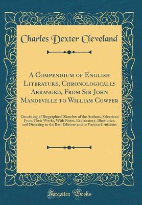 Book cover for A Compendium of English Literature, Chronologically Arranged, from Sir John Mandeville to William Cowper