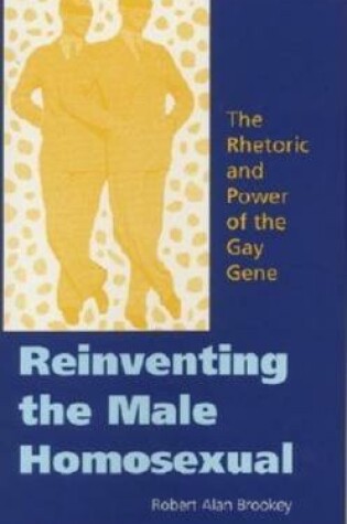 Cover of Reinventing the Male Homosexual