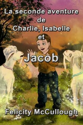 Cover of La seconde aventure de Charlie, Isabelle et Jacob