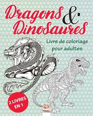 Book cover for Dragons & Dinosaures - 2 livres en 1