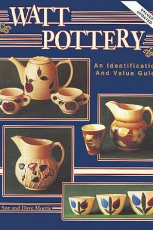 Cover of Watt Pottery Identification and Value Guide