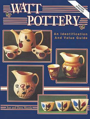 Book cover for Watt Pottery Identification and Value Guide