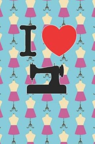 Cover of I Love Sewing