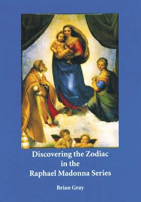 Book cover for Discovering the Zodiac in the Raphael Madonna Series