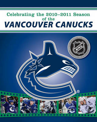 Book cover for Celebrating the 2010-2011 Season of the Vancouver Canucks