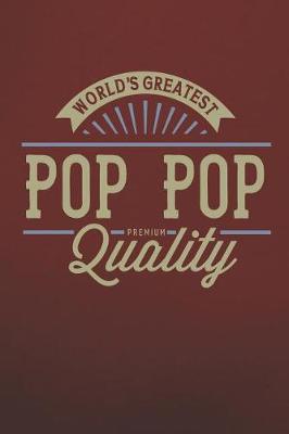 Book cover for World's Greatest Pop Pop Premium Quality