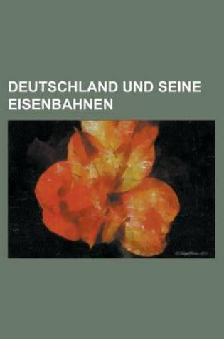 Cover of Deutschland Und Seine Eisenbahnen