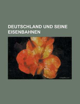 Book cover for Deutschland Und Seine Eisenbahnen