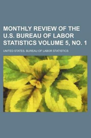 Cover of Monthly Review of the U.S. Bureau of Labor Statistics Volume 5, No. 1