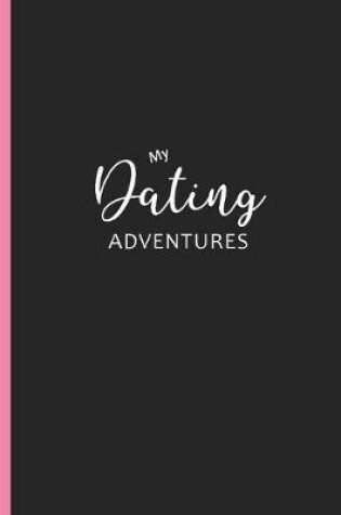 Cover of My Dating Adventures