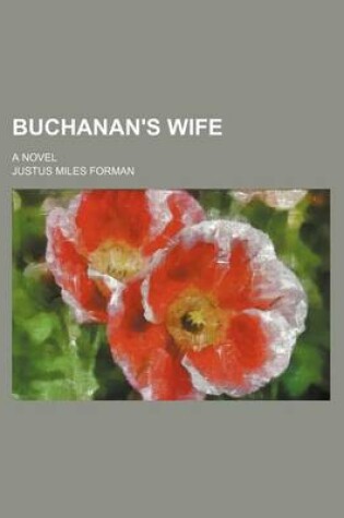 Cover of Buchanan's Wife; A Novel