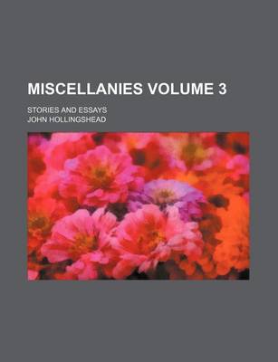 Book cover for Miscellanies; Stories and Essays Volume 3