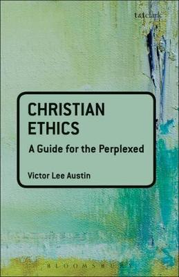 Book cover for Christian Ethics: A Guide for the Perplexed