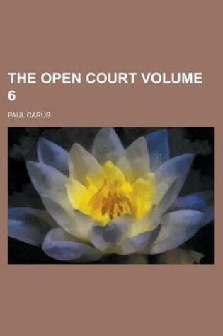 Cover of The Open Court Volume 6