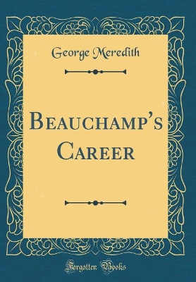 Book cover for Beauchamp's Career (Classic Reprint)