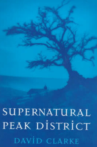 Cover of Supernatural Peak District