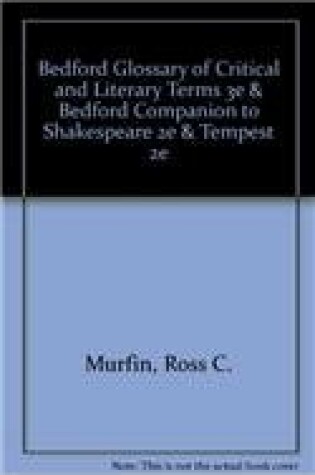 Cover of Bedford Glossary of Critical and Literary Terms 3e & Bedford Companion to Shakespeare 2e & Tempest 2e