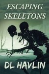 Book cover for Escaping Skeletons