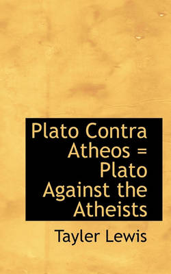Book cover for Plato Contra Atheos = Plato Against the Atheists