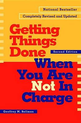 Book cover for Getting Things Done When You Are Not in Charge