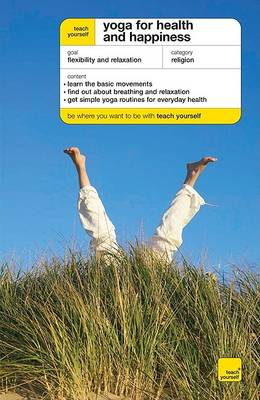 Book cover for Teach Yourself Yoga For Health And Happiness (McGraw-Hill Edition)