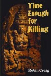 Book cover for Time Enough for Killing