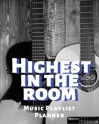 Book cover for Highest In The Room