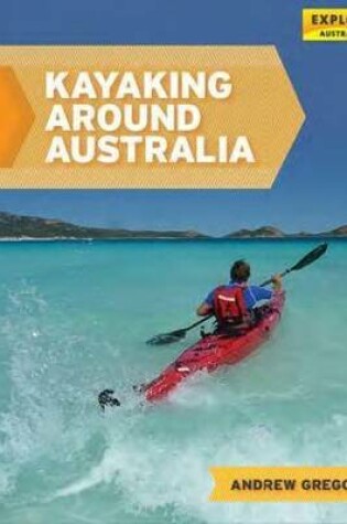 Cover of Kayaking Around Australia