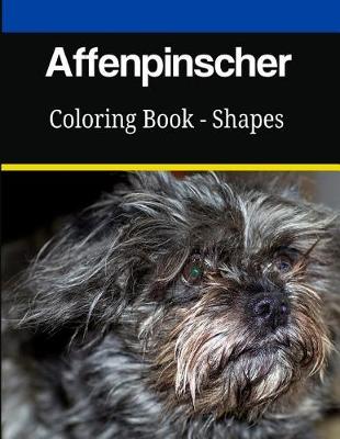 Book cover for Affenpinscher Coloring Book - Shapes