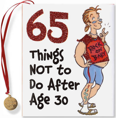 Book cover for 65 Things Not to Do After Age 30