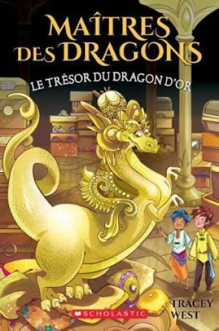 Cover of Maîtres Des Dragons: N° 12 - Le Trésor Du Dragon d'Or