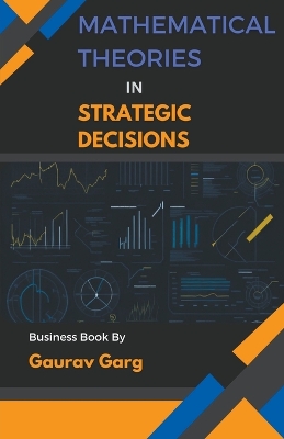 Book cover for Mathematical Theories in Strategic Decisions