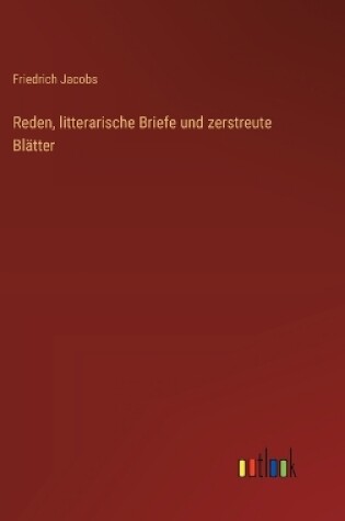 Cover of Reden, litterarische Briefe und zerstreute Bl�tter