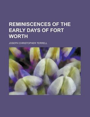 Book cover for Reminiscences of the Early Days of Fort Worth