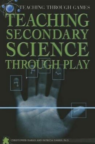 Cover of Teaching Secondary Science Through Play