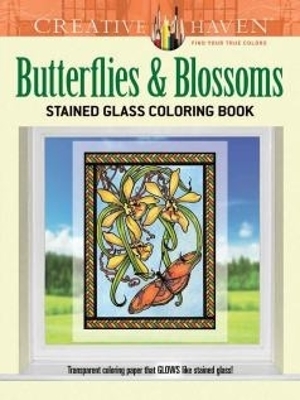 Cover of Creative Haven Butterflies and Blossoms Stained Glass Coloring Book