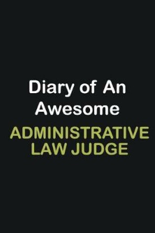 Cover of Diary of an awesome Administrative Law Judge