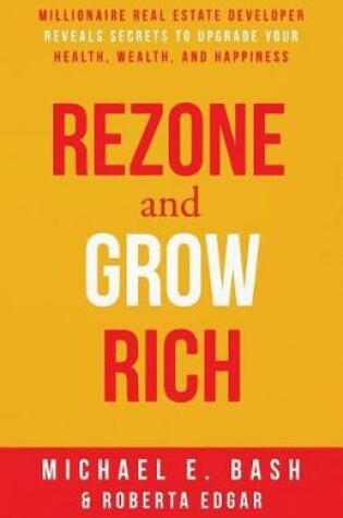 Cover of Rezone and Grow Rich