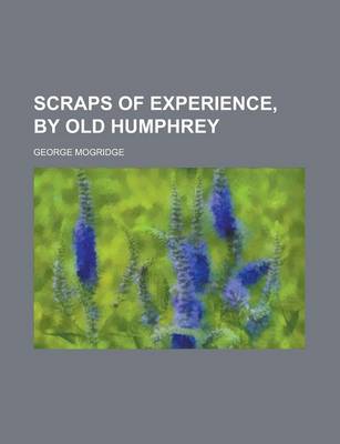 Book cover for Scraps of Experience, by Old Humphrey