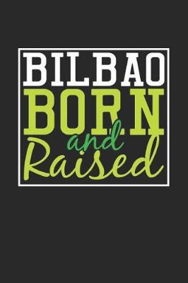 Book cover for Bilbao Born And Raised