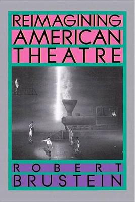 Book cover for Reimagining American Theatre